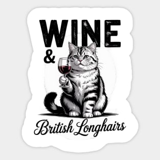 Wine and British Longhair cat, longhairs kitten sketch lover Sticker